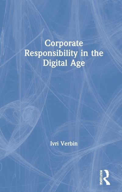 Cover for Ivri Verbin · Corporate Responsibility in the Digital Age (Hardcover bog) (2020)
