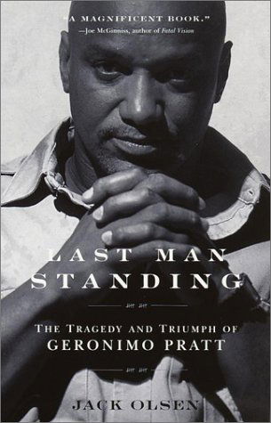 Cover for Jack Olsen · Last Man Standing: the Tragedy and Triumph of Geronimo Pratt (Paperback Book) [Reprint edition] (2001)