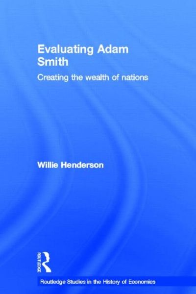 Cover for William Henderson · Evaluating Adam Smith - Routledge Studies in the History of Economics (Inbunden Bok) (2006)