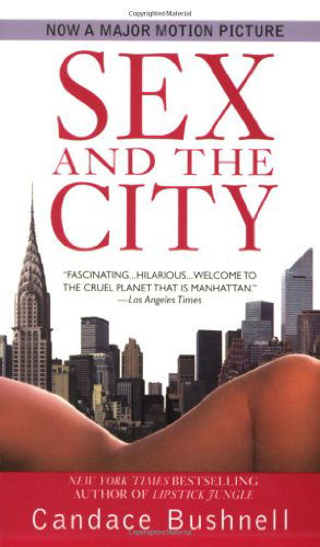 Sex and the City - Candace Bushnell - Livros - Grand Central Publishing - 9780446617680 - 1 de agosto de 2006