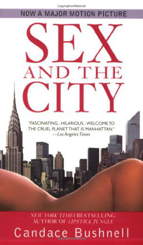 Sex and the City - Candace Bushnell - Books - Grand Central Publishing - 9780446617680 - August 1, 2006