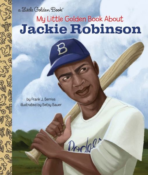 Cover for Frank John Berrios · My Little Golden Book About Jackie Robinson - Little Golden Book (Hardcover Book) (2018)