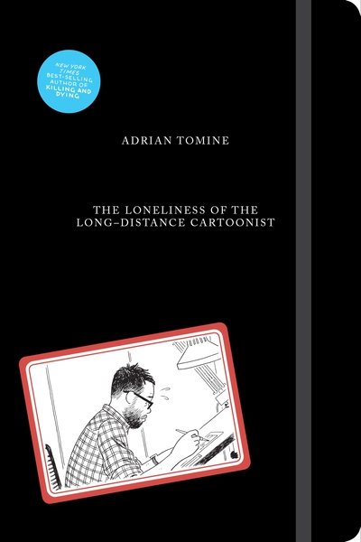 Cover for Adrian Tomine · The Loneliness of the Long-Distance Cartoonist (Gebundenes Buch) [Main edition] (2020)