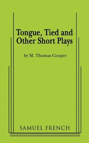 Cover for M. Thomas Cooper · Tongue, Tied and Other Short Plays (Paperback Book) (2008)