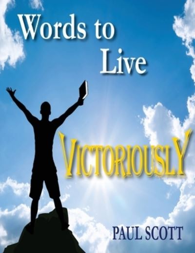 Cover for Paul Scott · Words to Live Victoriously (Paperback Book) (2020)