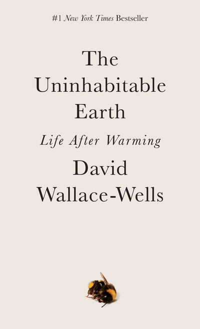 Cover for David Wallace-Wells · The Uninhabitable Earth: Life After Warming (Taschenbuch) (2020)