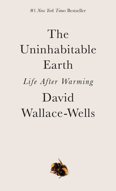 Cover for David Wallace-Wells · The Uninhabitable Earth: Life After Warming (Paperback Book) (2020)