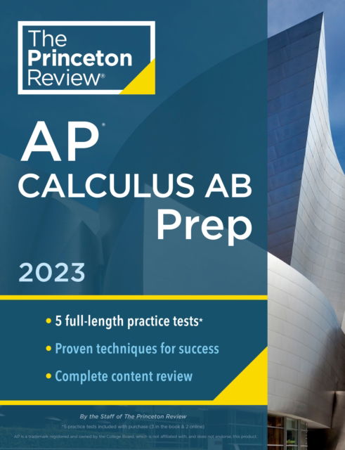 Cover for Princeton Review · Princeton Review AP Calculus AB Prep, 2023: 5 Practice Tests + Complete Content Review + Strategies &amp; Techniques - College Test Preparation (Paperback Book) (2022)