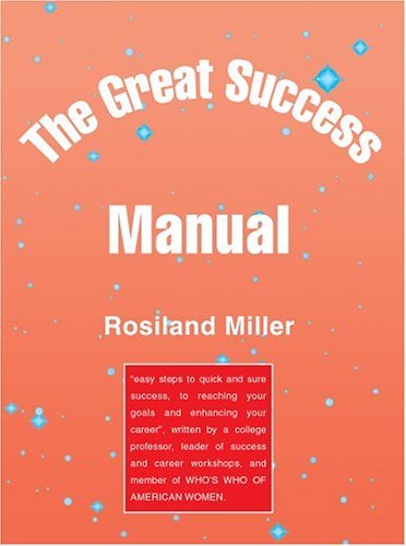 Cover for Rosiland Miller · The Great Success Manual (Paperback Bog) (2003)