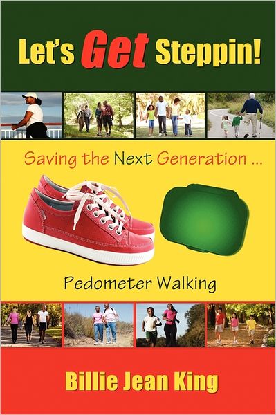 Cover for Billie Jean King · Let's Get Steppin! Saving the Next Generation..pedometer Walking (Taschenbuch) (2011)