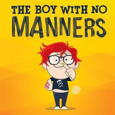 Cover for Mark Wilkinson · The Boy With No Manners (Paperback Book) (2017)