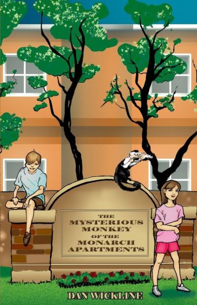 Cover for Dan Wickline · The Mysterious Monkey of the Monarch Apartments (Paperback Book) (2015)