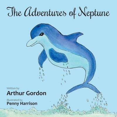 Cover for Arthur Gordon · Adventures of Neptune (Book) (2022)