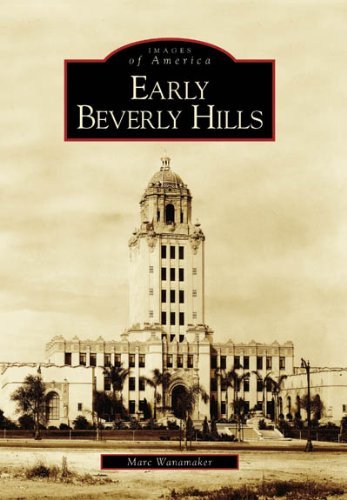 Cover for Marc Wanamaker · Early Beverly Hills (Ca) (Images of America) (Paperback Book) [1st edition] (2005)