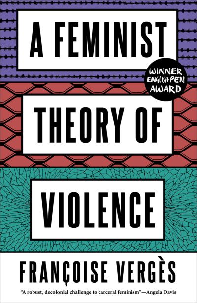 Cover for Francoise Verges · A Feminist Theory of Violence: A Decolonial Perspective (Gebundenes Buch) (2022)