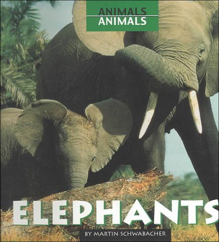 Cover for Martin Schwabacher · Elephants (Animals, Animals) (Hardcover Book) (2002)