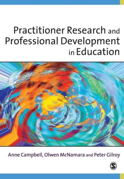 Cover for Anne Campbell · Practitioner Research and Professional Development in Education (Paperback Bog) [Completely Updated and Revised and Updated to Incl edition] (2003)