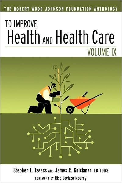 Cover for Risa Lavizzo-mourey · To Improve Health and Health Care: the Robert Wood Johnson Foundation Anthology (Paperback Book) (2005)