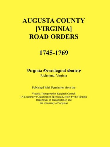 Cover for Virginia Genealogical Society · Augusta County [virginia] Road Orders, 1745-1769. Published with Permission from the Virginia Transportation Research Council (A Cooperative ... and the University of Virginia) (Paperback Book) (2009)