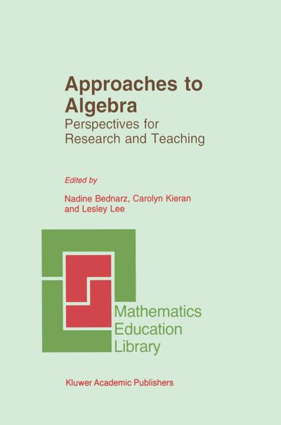 Approaches to Algebra - - Books - Springer - 9780792341680 - June 30, 1996