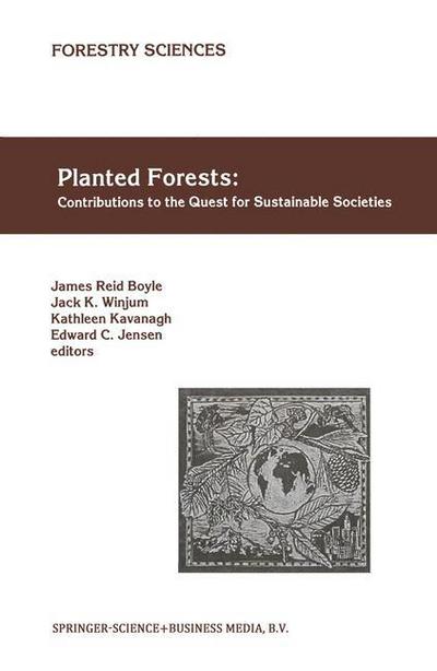 Cover for Jack K Winjum · Planted Forests: Contributions to the Quest for Sustainable Societies - Forestry Sciences (Hardcover Book) [1999 edition] (1999)