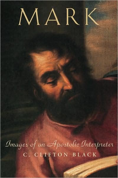 Cover for C. Clifton Black · Mark: Images of an Apostolic Interpreter (Personalities of the New Testament Series) (Pocketbok) (2001)