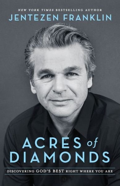 Cover for Jentezen Franklin · Acres of Diamonds: Discovering God's Best Right Where You Are (Paperback Book) [2nd edition] (2021)