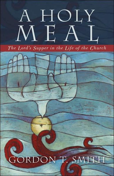Cover for G Smith · Holy Meal  A (Paperback Book) (2005)