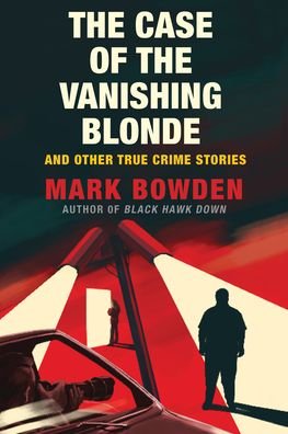Cover for Mark Bowden · The Case of the Vanishing Blonde (Pocketbok) (2021)