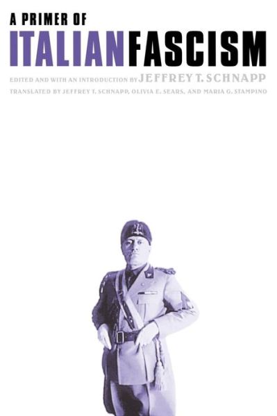 Cover for Jeffrey Schnapp · A Primer of Italian Fascism (Paperback Book) (2000)