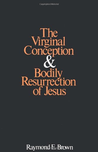 Cover for Raymond E. Brown · The Virginal Conception and Bodily Resurrection of Jesus (Paperback Book) [New edition] (1972)