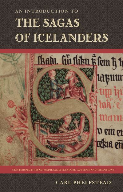 Cover for Carl Phelpstead · An Introduction to the Sagas of Icelanders - New Perspectives on Medieval Literature: Authors and Traditions (Paperback Book) (2024)