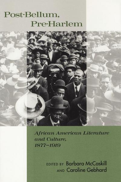 Cover for Barbara Mccaskill · Post-Bellum, Pre-Harlem: African American Literature and Culture, 1877-1919 (Paperback Book) (2006)