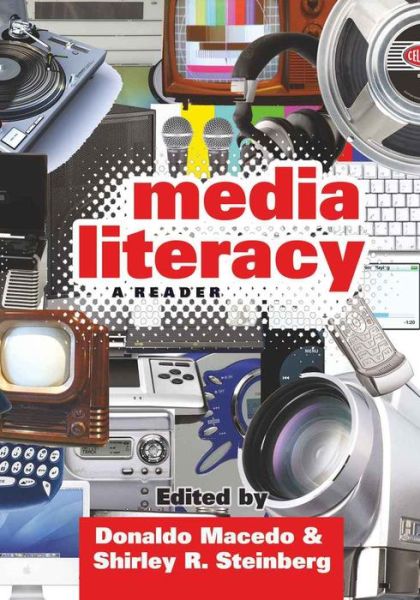 Media Literacy: A Reader - - Books - Peter Lang Publishing Inc - 9780820486680 - April 3, 2007