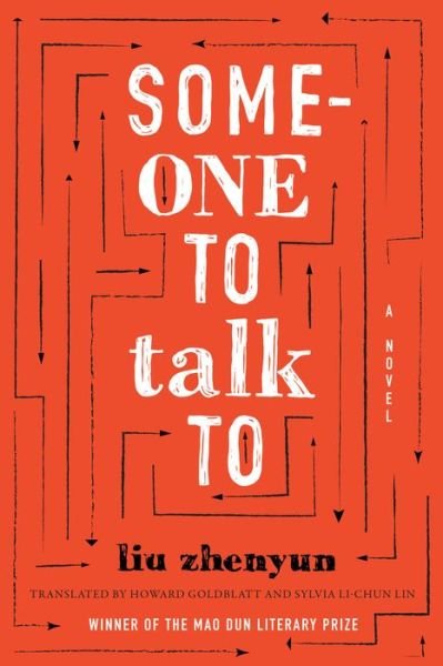 Cover for Zhenyun Liu · Someone to Talk To: A Novel - Sinotheory (Hardcover Book) (2018)