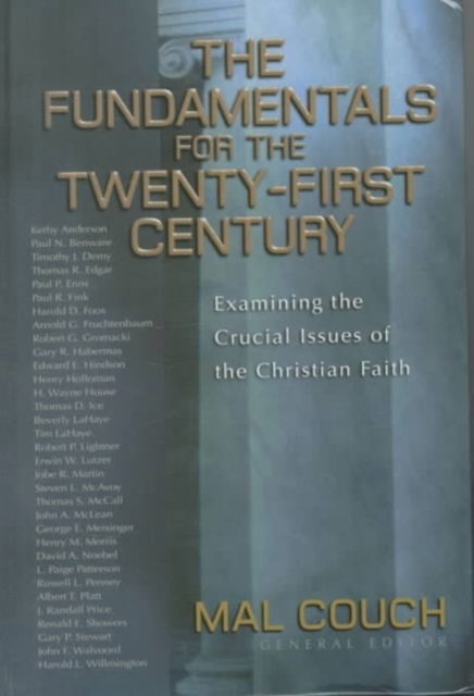 Cover for Mal Couch · The Fundamentals for the Twenty-First Century: Examining the Crucial Issues of the Christian Faith (Hardcover Book) (2000)