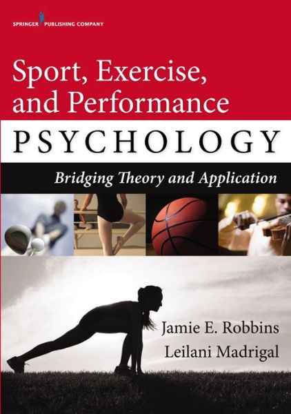 Cover for Jamie E. Robbins · Sport, Exercise, and Performance Psychology: Bridging Theory and Application (Paperback Book) (2016)