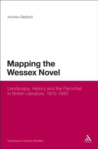 Cover for Radford, Dr Andrew (University of Glasgow, UK) · Mapping the Wessex Novel: Landscape, History and the Parochial in British Literature, 1870-1940 - Continuum Literary Studies (Hardcover Book) (2010)