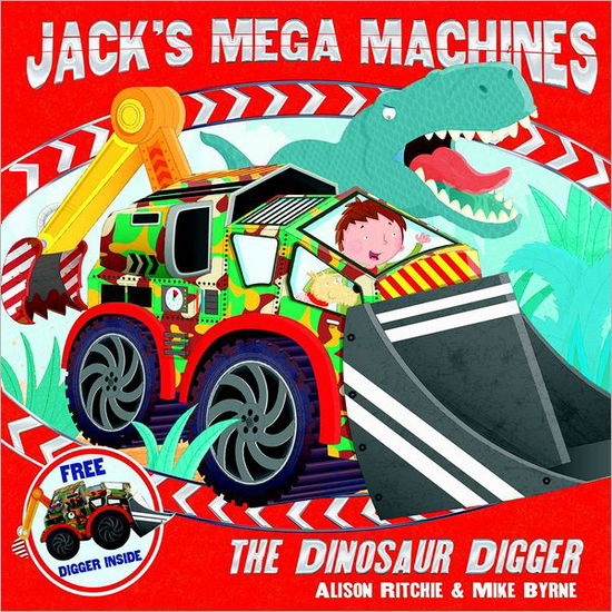 Jack's Mega Machines: The Dinosaur Digger - Alison Ritchie - Books - Simon & Schuster Ltd - 9780857075680 - January 3, 2013