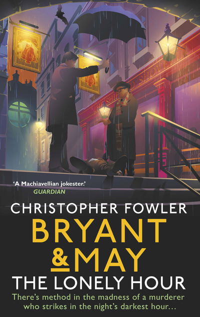 Bryant & May - The Lonely Hour: (Bryant & May Book 17) - Christopher Fowler - Książki - Transworld Publishers Ltd - 9780857525680 - 21 marca 2019