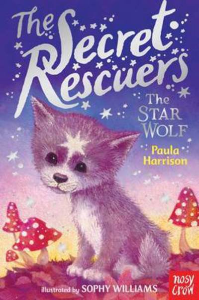 Cover for Paula Harrison · The Secret Rescuers: The Star Wolf - The Secret Rescuers (Pocketbok) (2017)