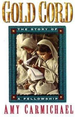 Cover for Amy Carmichael · Gold Cord (Paperback Book) (2002)