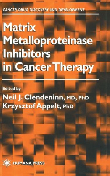 Cover for Neil J Clendeninn · Matrix Metalloproteinase Inhibitors in Cancer Therapy (Hardcover Book) (2000)