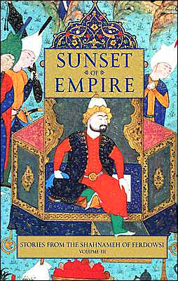 Cover for Dick David · Stories from the Shahnameh of Ferdowsi, Volume 3: Sunset of Empire (Hardcover bog) (2003)