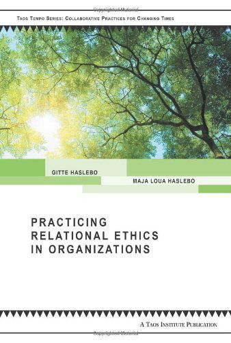 Cover for Gitte Haslebo · Practicing Relational Ethics in Organizations (Taschenbuch) (2012)