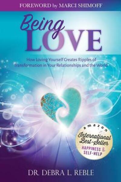 Debra L Reble · Being Love (Paperback Book) (2016)