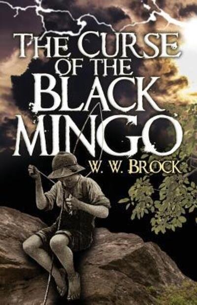 Cover for W W Brock · The Curse of the Black Mingo (Paperback Bog) (2018)