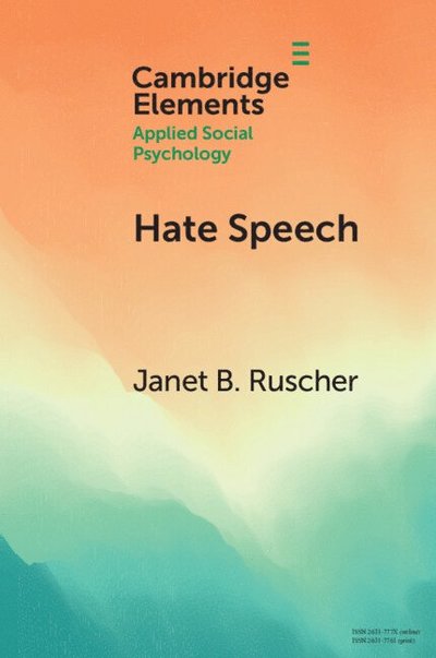 Cover for Ruscher, Janet B. (Tulane University) · Hate Speech - Elements in Applied Social Psychology (Paperback Book) (2025)