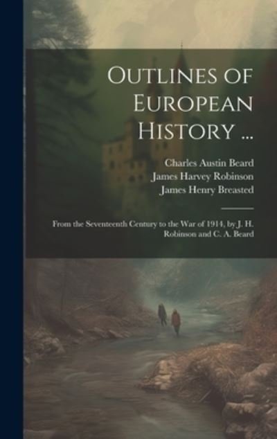 Cover for James Harvey Robinson · Outlines of European History ... (Book) (2023)