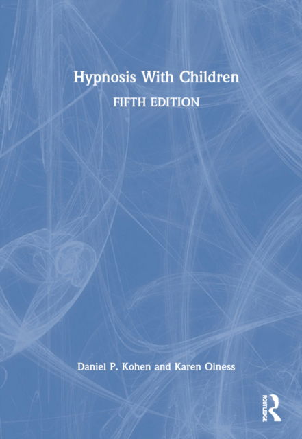 Cover for Kohen, Daniel P. (University of Minnesota, USA) · Hypnosis with Children (Hardcover Book) (2022)